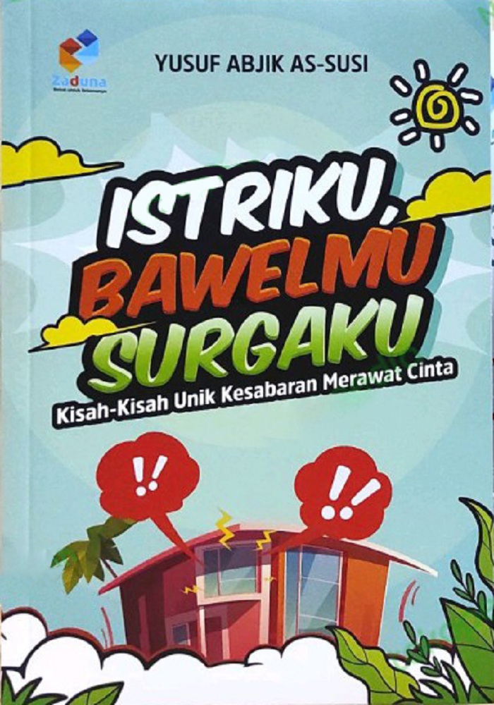 Istriku, Bawelmu Surgaku, karya&nbsp;Yusuf Abjik As-Susi.
