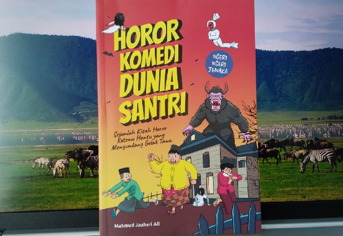 Resensi Horor Komedi Dunia Santri karya Mahmud Jauhari Ali.