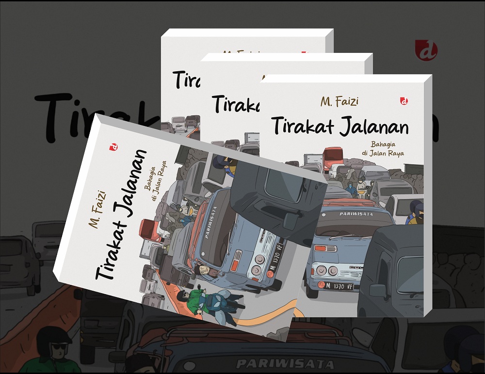 Buku Tirakat Jalanan: Bahagia Di Jalan Raya Karya M. Faizi