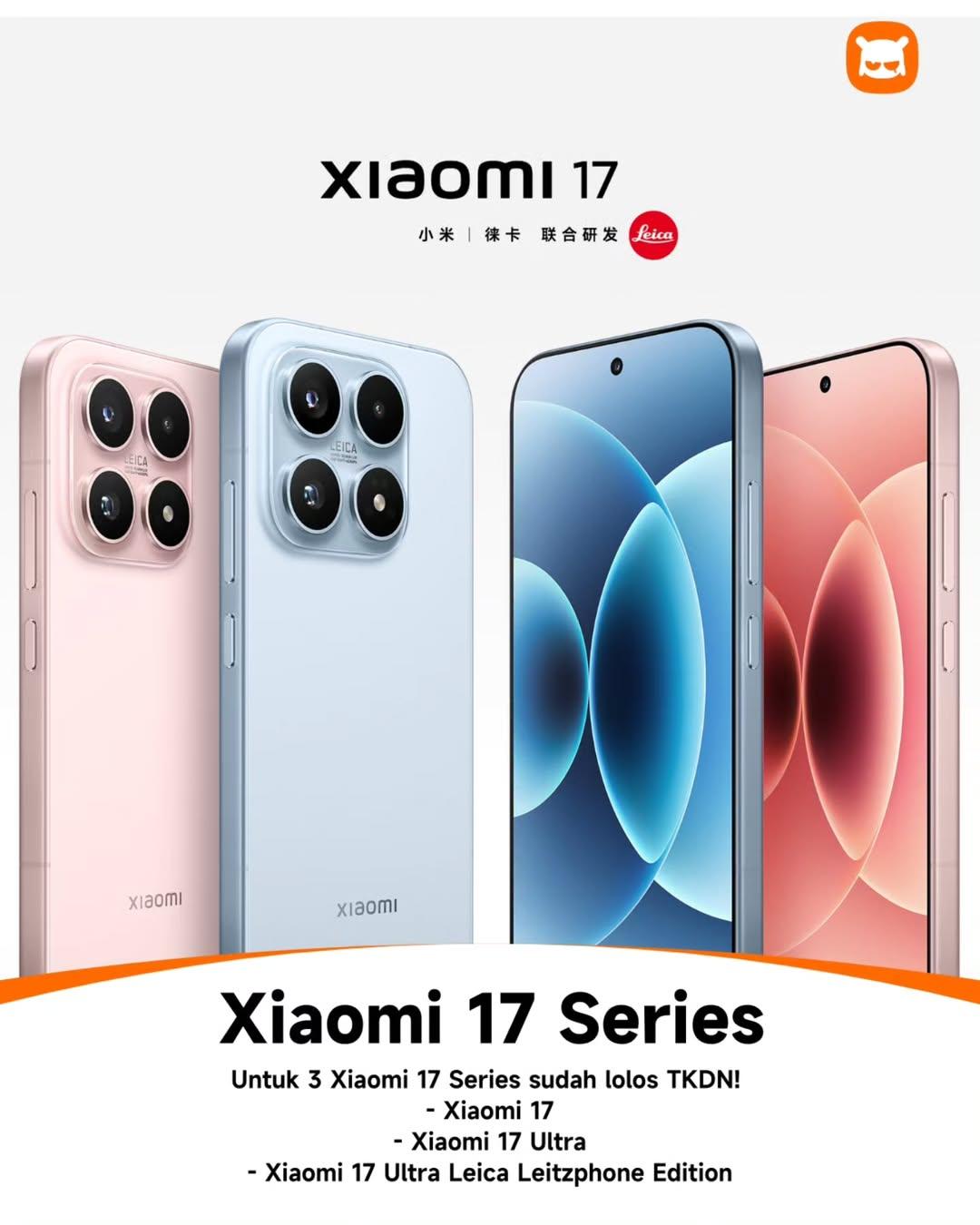 Xiaomi 17 Series resmi melangkah lebih dekat ke pasar Indonesia. Tiga modelnya sudah mengantongi TKDN dan siap meramaikan persaingan flagship akhir tahun.
