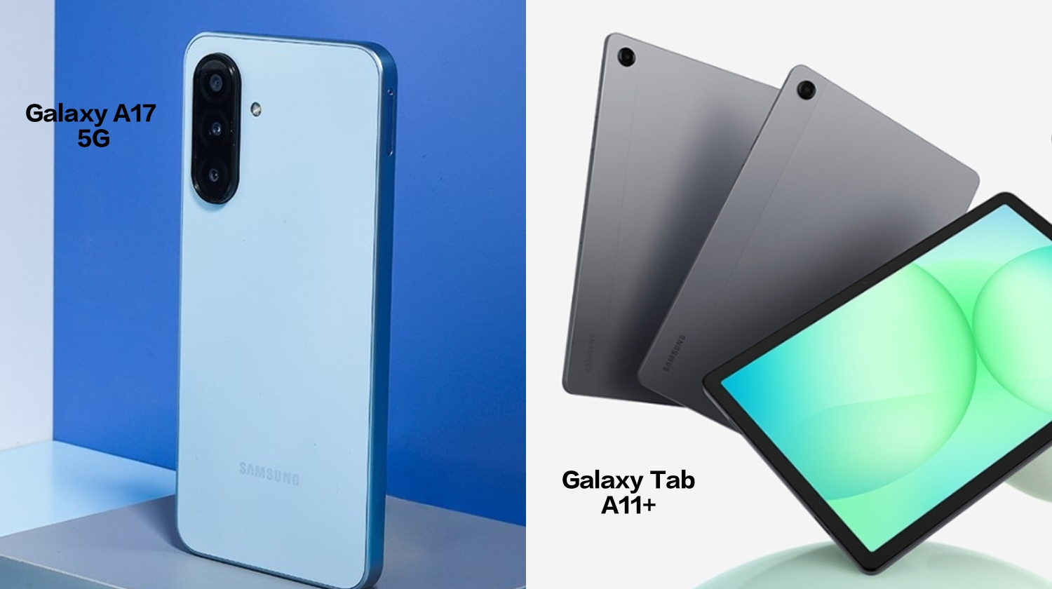 Samsung Galaxy A17 5G dan Samsung Galaxy Tab A11+