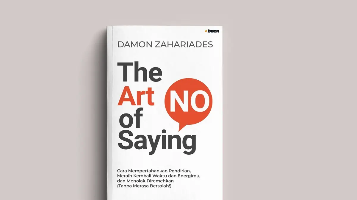The Art of Saying No Oleh  Damon Zahariades