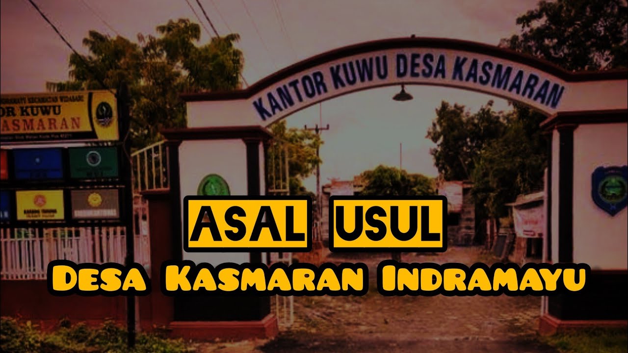 Pintu gerbang kantor Desa Kasmaran di Indramayu, Jawa Barat. (Foto: thumbnail youtube.com/c/wongreangindramayu)