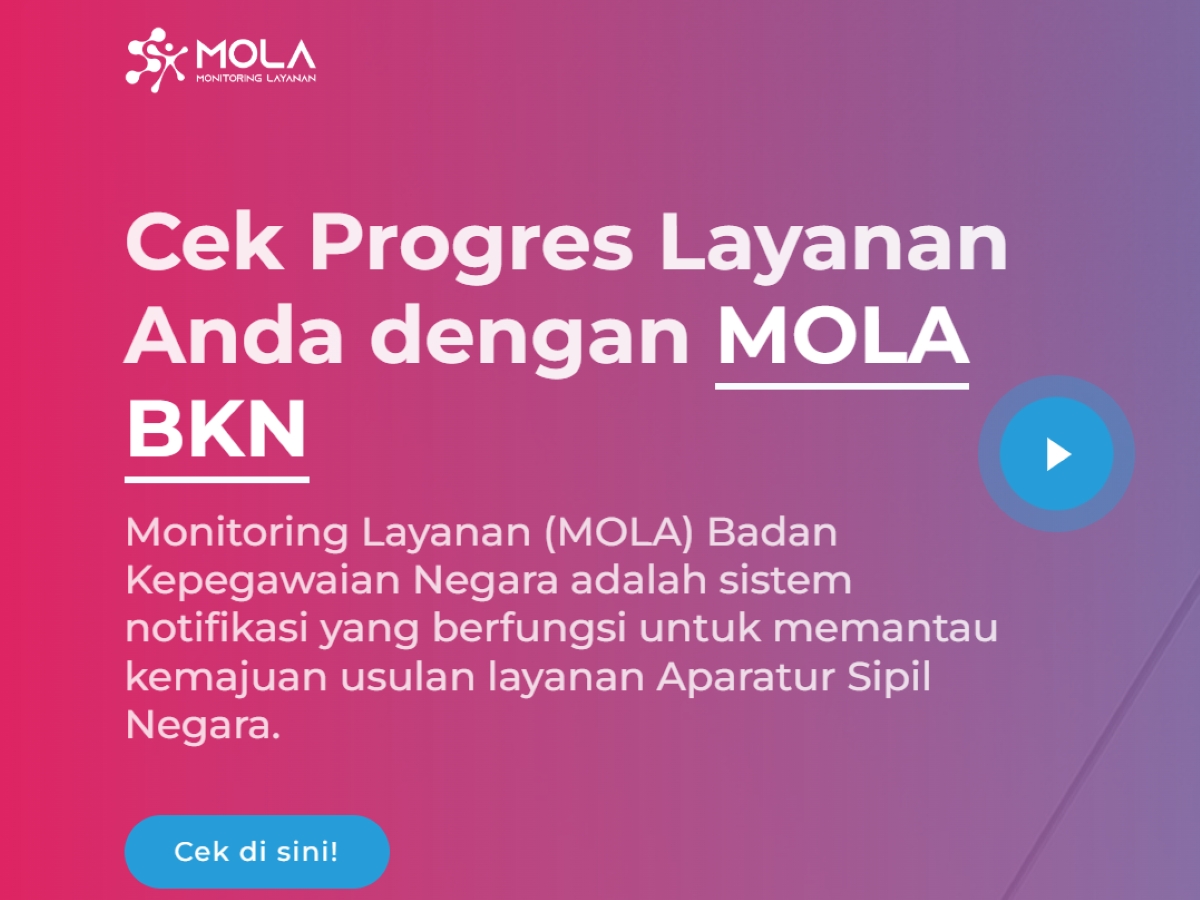 MOLA BKN memudahkan ASN dan CPNS memantau layanan kepegawaian secara online.