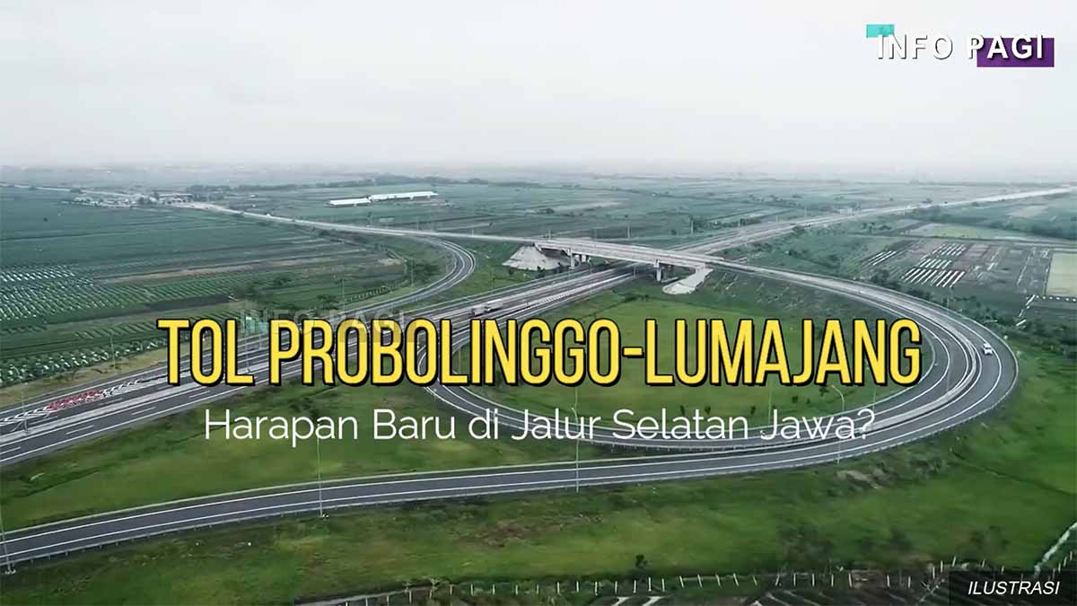 Jika terealisasi, Tol Prolajang atau Probolinggo-Lumajang bisa menjadi harapan baru di Jalur Selatan Jawa.