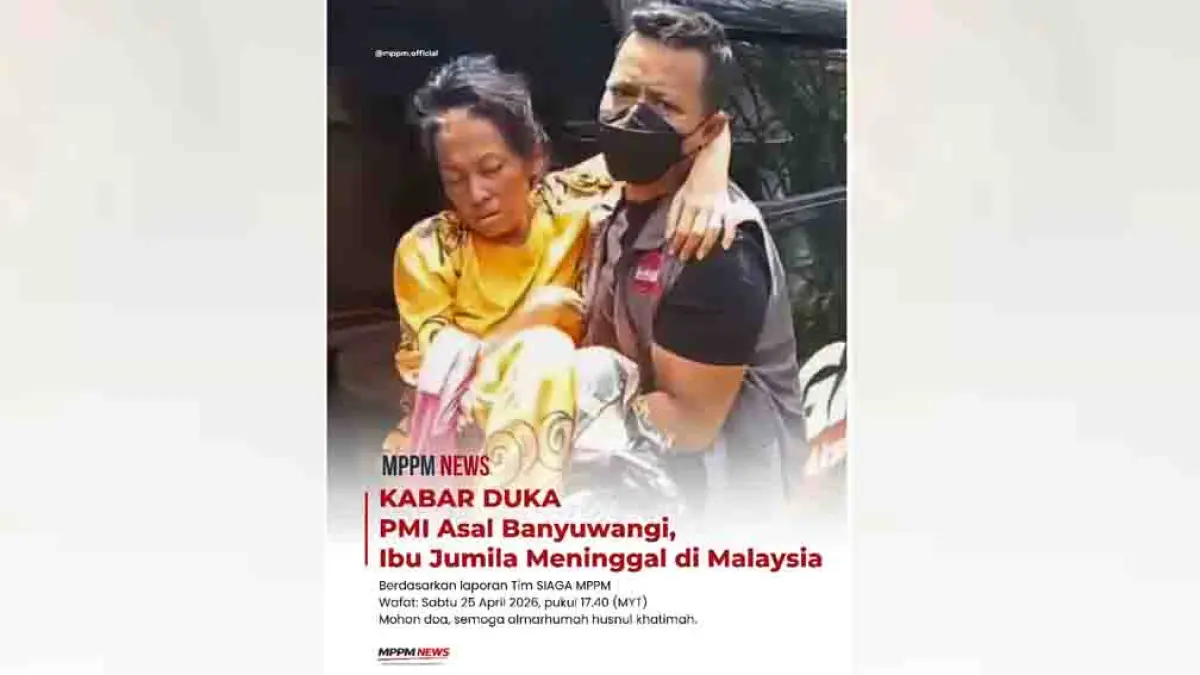 PMI asal Banyuwangi meninggal di Malaysia setelah terlantar sakit. (mppmnews.id)
