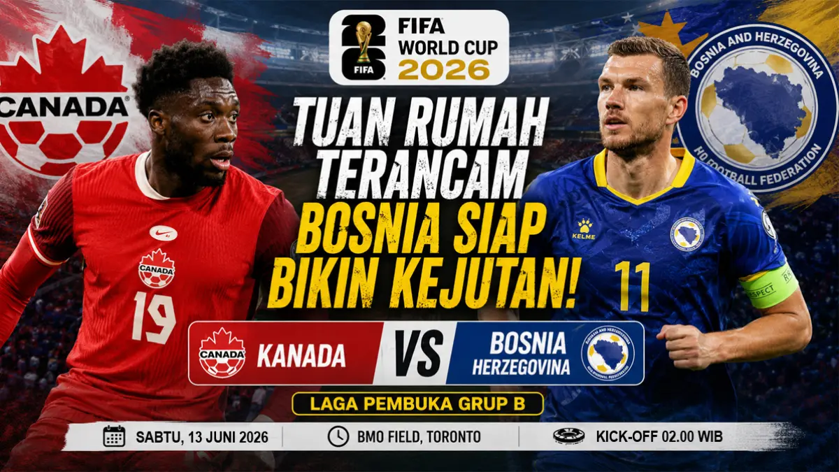 Prediksi Radar Banyuwangi menjagokan Bosnia-Herzegovina mengalahkan tuan rumah Kanada 2-1 pada laga pembuka Grup B Piala Dunia 2026 di Toronto. (ChatGPT Image)