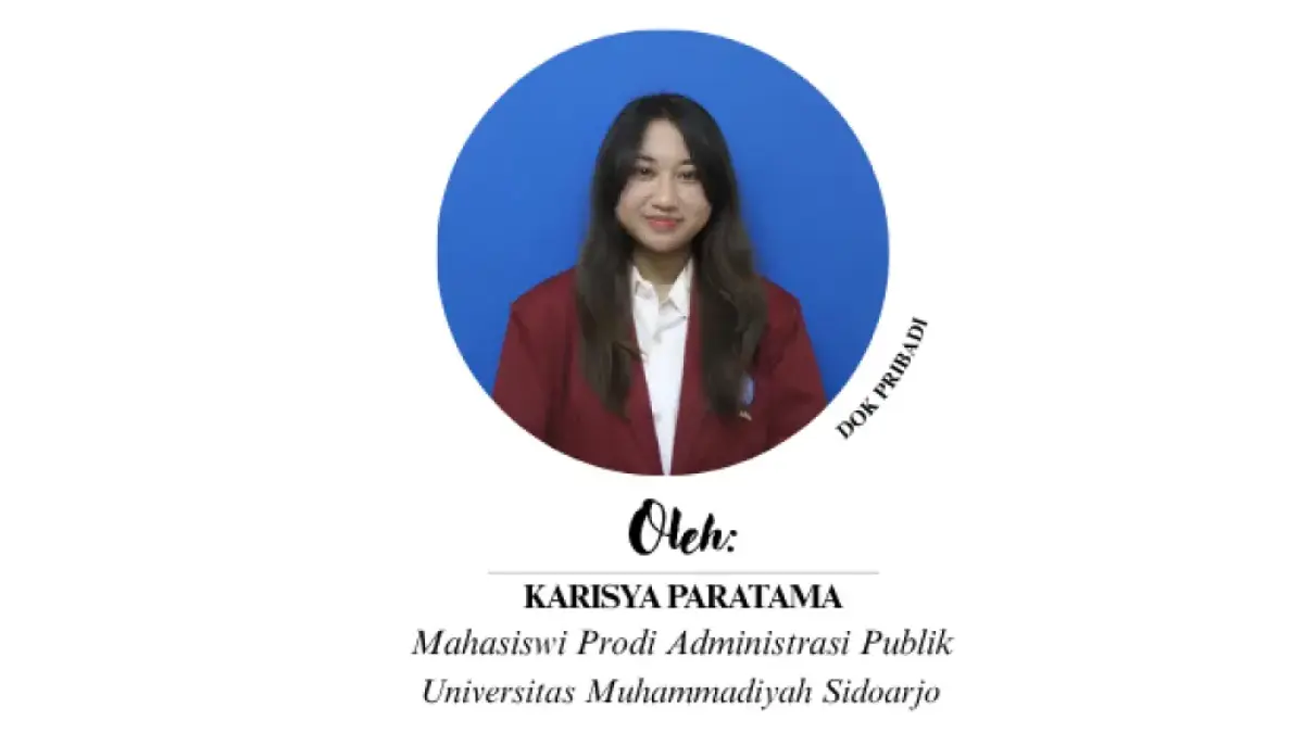 Karisya Pratama,  Mahasiswa Prodi Administrasi Publik Universitas Muhammadiyah Sidoarjo (UMSIDA). 