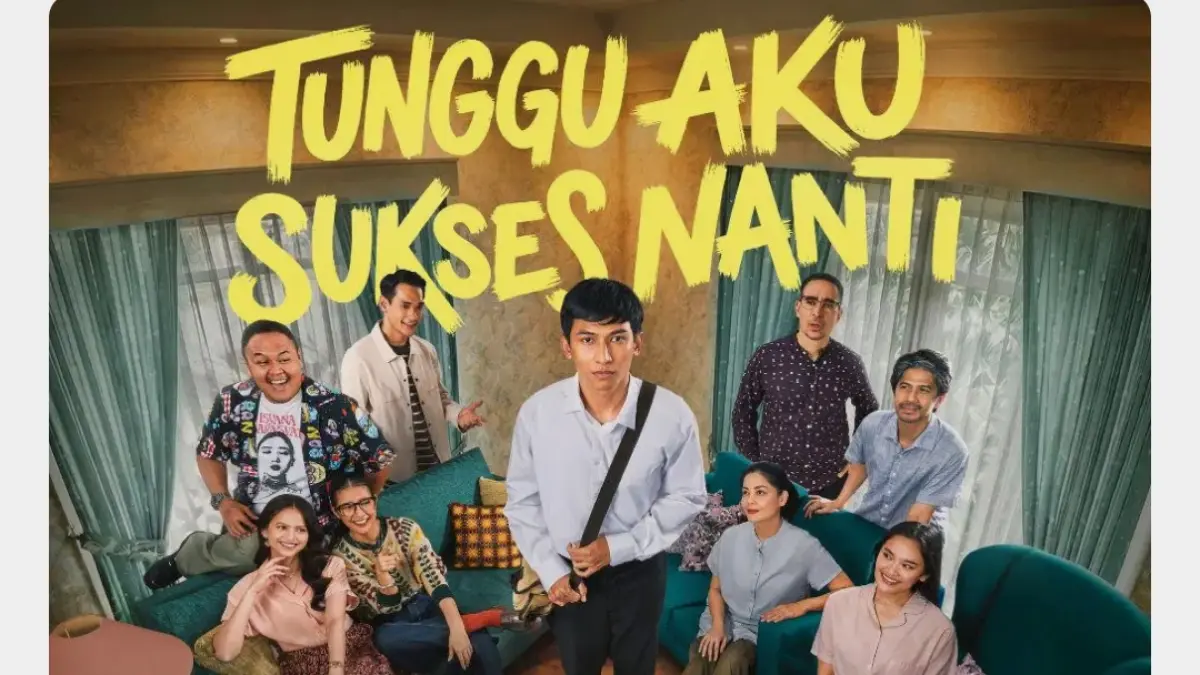 Tunggu Aku Sukses Nanti