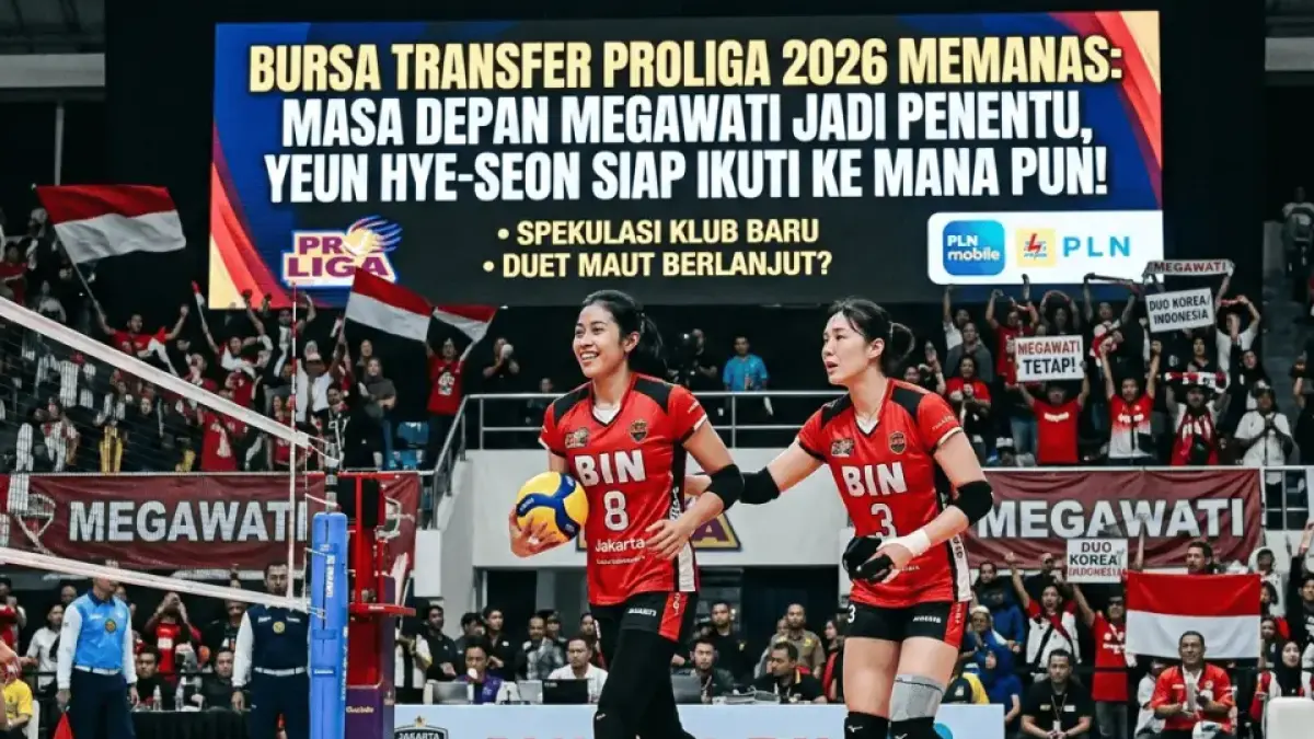 Bursa Transfer Proliga 2026 Memanas: Masa Depan Megawati Jadi Penentu, Yeum Hye-seon Siap Ikuti ke Mana Pun! (gemini ai)