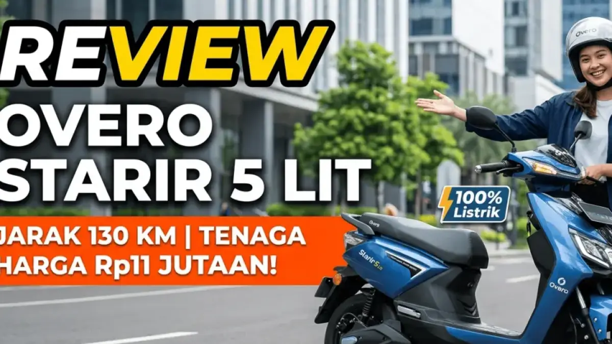 Review Overo Starir 5 Lit: Sepeda Motor Listrik Jarak 130 Km, Tenaga 1200 Watt, Harga Rp11 Jutaan!