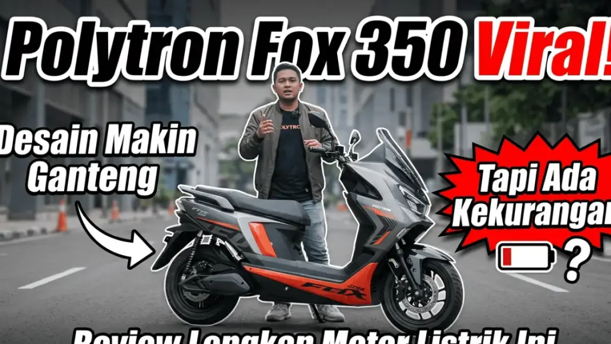 Polytron Fox 350 Viral! Desain Makin Ganteng Tapi Ada Kekurangan, Review Lengkap Motor Listrik Ini