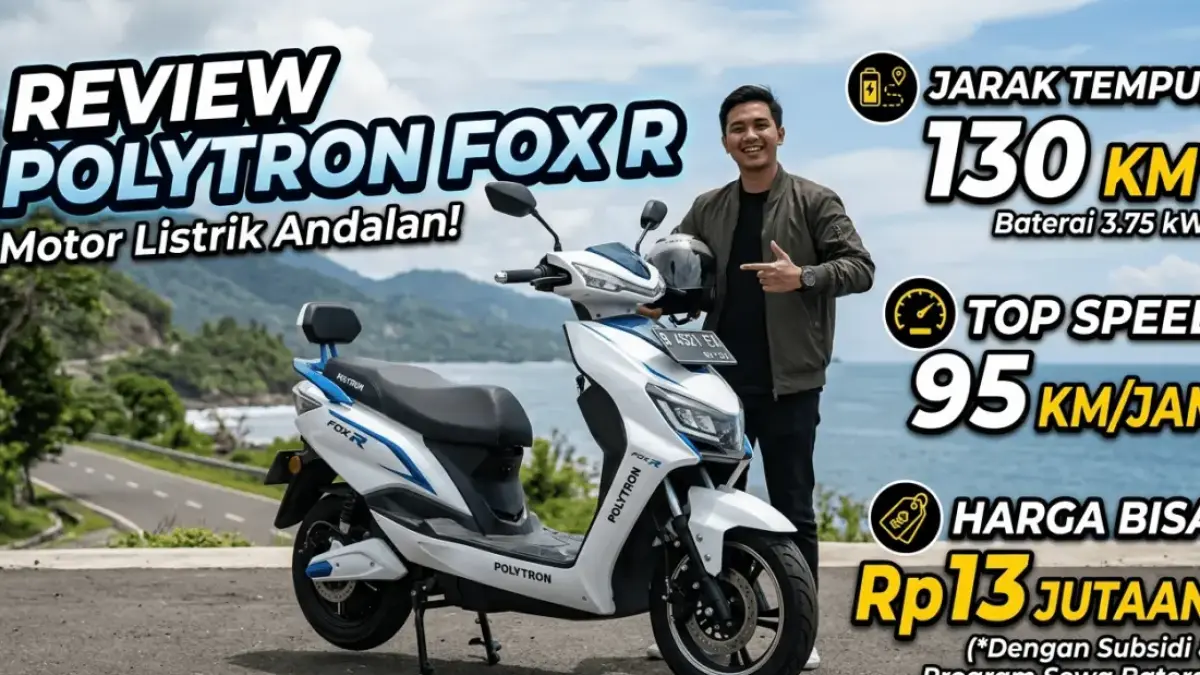 Review Polytron Fox R: Motor Listrik Jarak Tempuh 130 KM, Top Speed 95 Km/Jam, Harga Bisa Rp13 Jutaan!