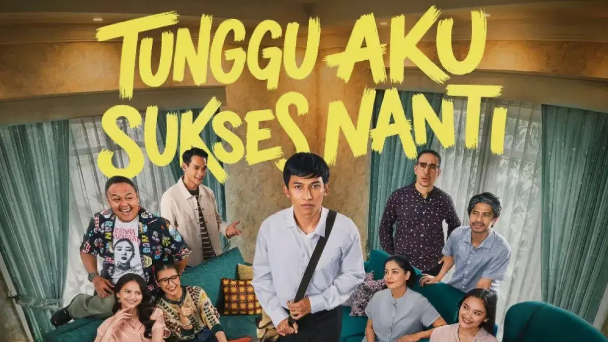 Tunggu Aku Sukses Nanti