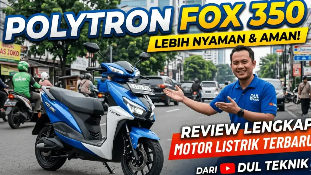 Polytron Fox 350 Lebih Nyaman dan Aman! Review Lengkap Motor Listrik Terbaru dari Dul Teknik