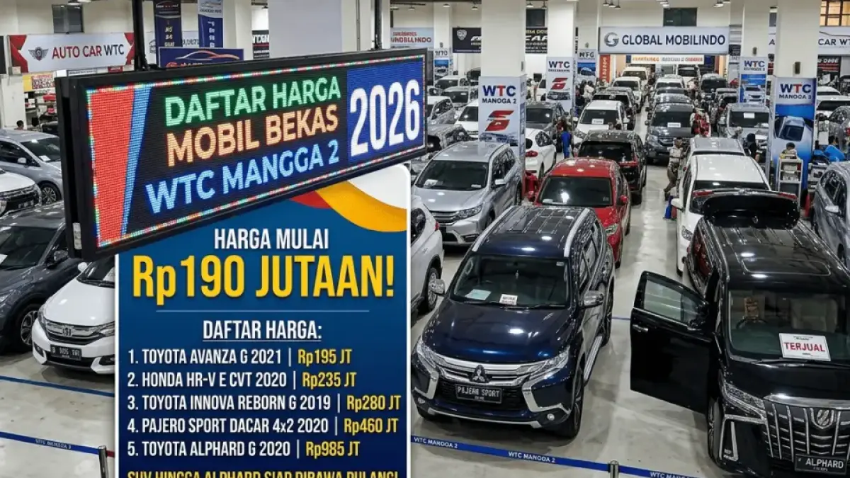 Daftar Harga Mobil Bekas WTC Mangga 2 2026: Mulai Rp190 Jutaan, SUV hingga Alphard Siap Dibawa Pulang!