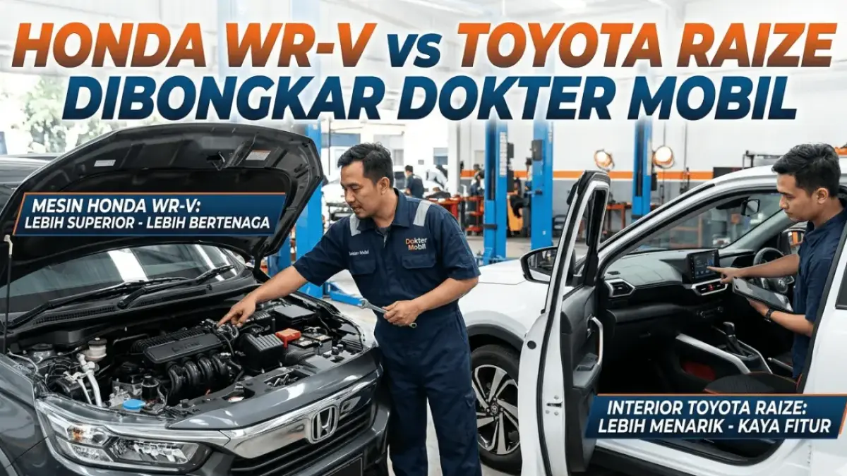 Honda WR-V vs Toyota Raize Dibongkar Dokter Mobil, Mesin Honda Disebut Lebih Superior tapi Interior Toyota Lebih Menarik